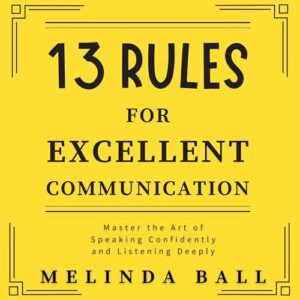 13 Rules for Excellent Communication