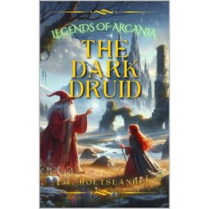 Legends of Arcania: The Dark Druid