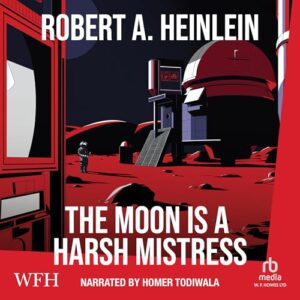 The Moon Is a Harsh Mistress