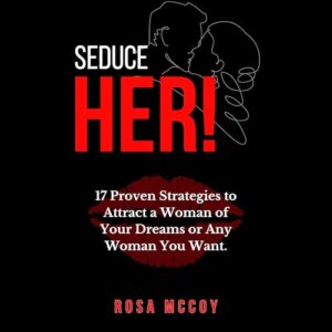 Seduce Her!