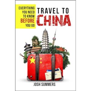 Travel to China: Everything You Need to Know Before You Go