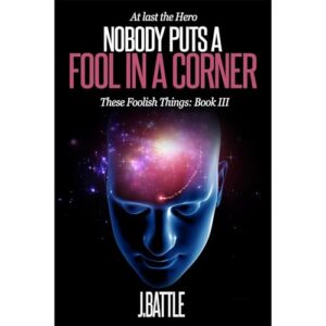 Nobody Puts a Fool in a Corner