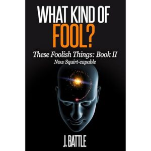 What Kind of Fool?