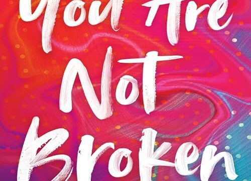 You Are Not Broken