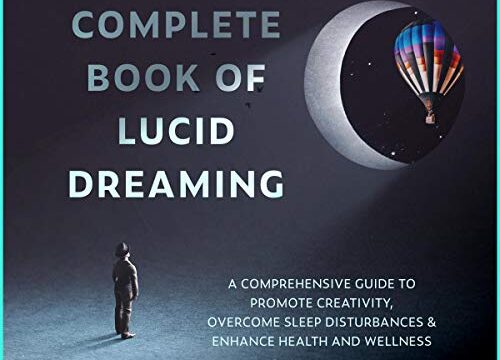 Llewellyn's Complete Book of Lucid Dreaming