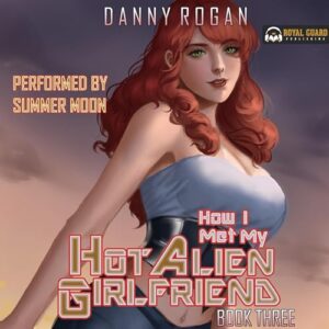How I Met My Hot Alien Girlfriend 3